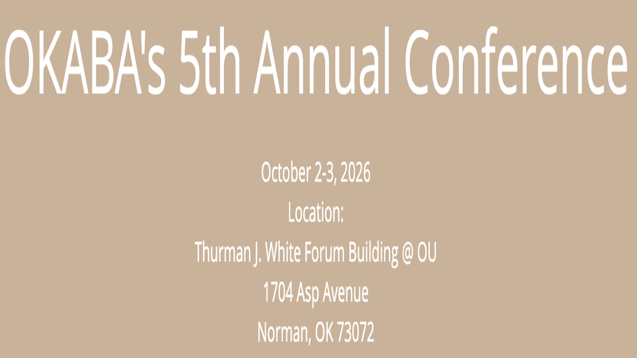 OKABA 5th Annual Conference | Oct 2-3, 2026 - Norman, OK/Virtual