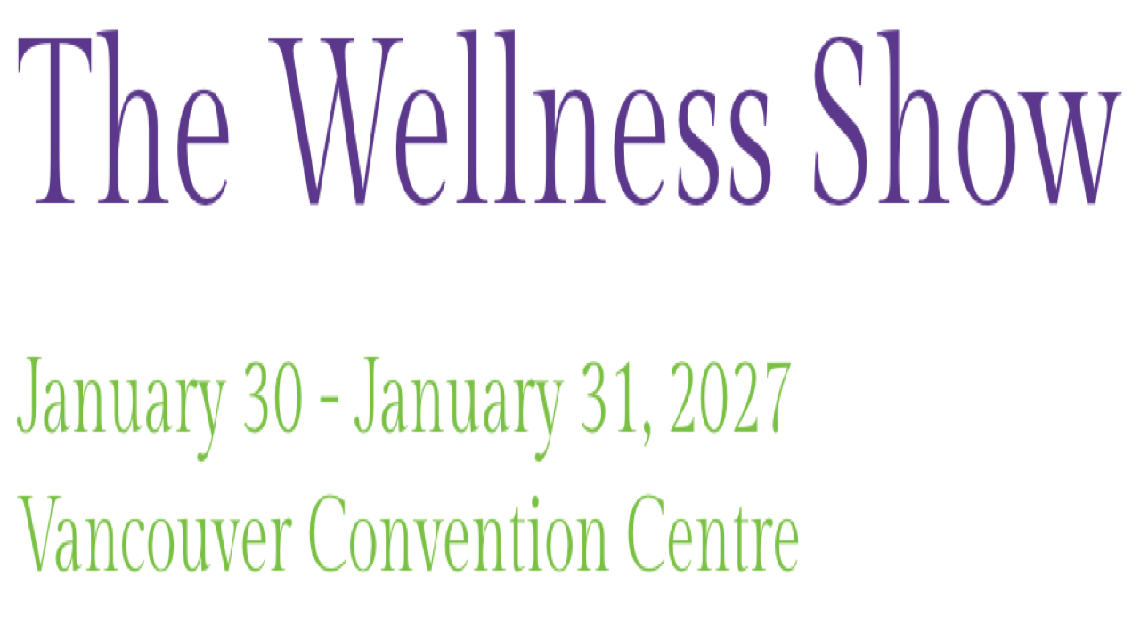The Wellness Show | Jan 30-31, 2027 - Vancouver, BC