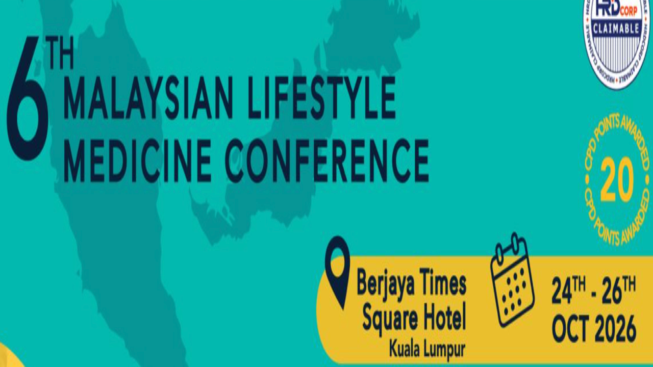 6th Malaysian Lifestyle Medicine Conference | Oct 24-26, 2026 - Kuala Lumpur, Malaysia/Virtual