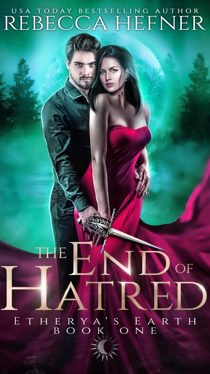 The End of Hatred (Etherya's Earth #1) by Rebecca Hefner