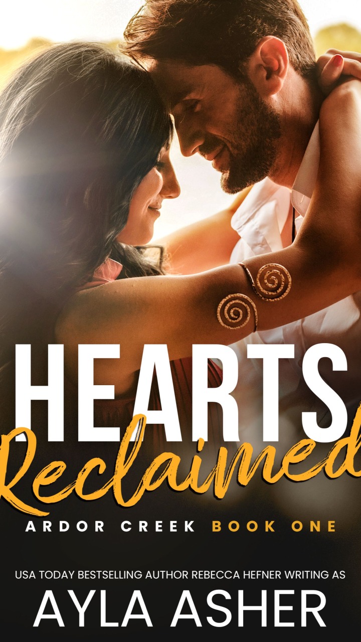 Hearts Reclaimed (Ardor Creek #1) by Ayla Asher