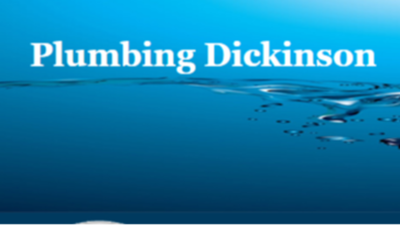 Plumbing Dickinson