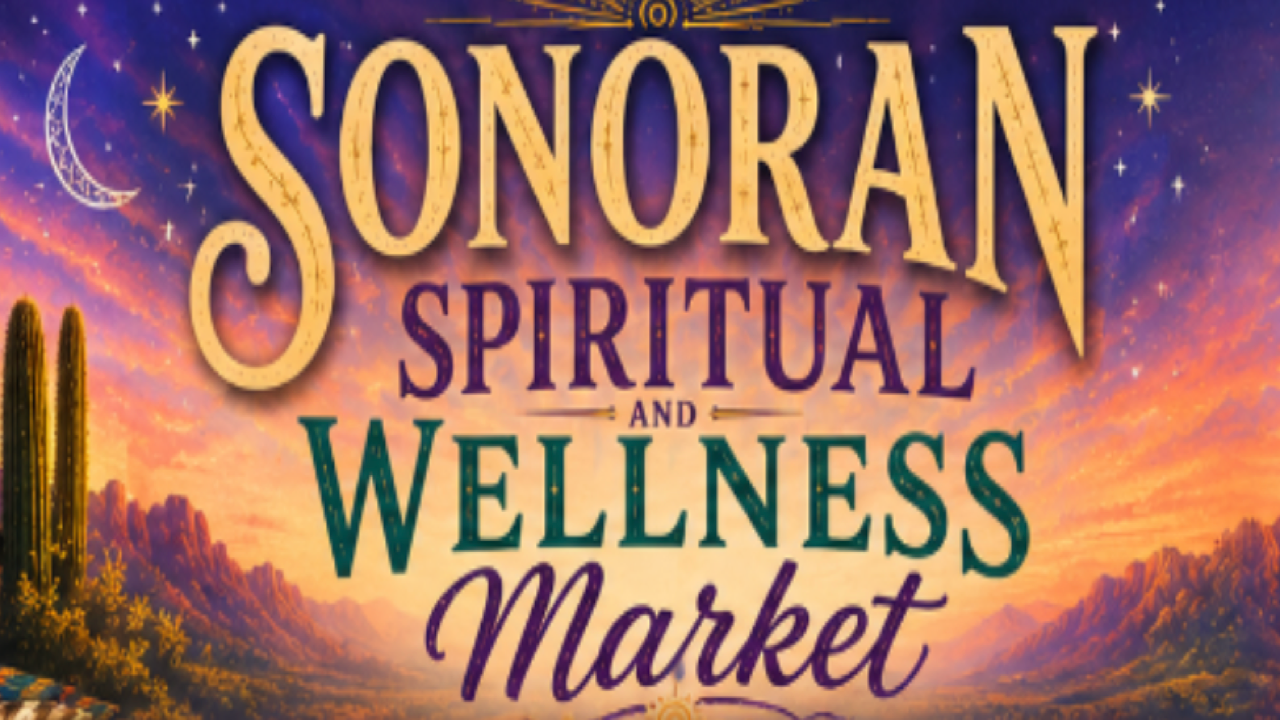 Sonoran Spiritual and Wellness Market | Nov 7, 2026 - Phoenix, AZ