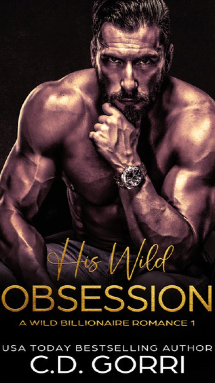 His Wild Obsession (Wild Billionaire Romance #1) by C.D. Gorri