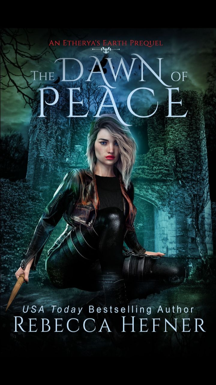 The Dawn of Peace (Etherya's Earth #0.5) by Rebecca Hefner