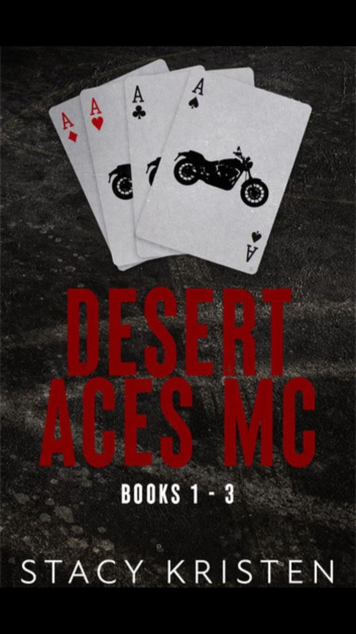 Desert Aces MC Collection (Books 1-3) by Stacy Kristen