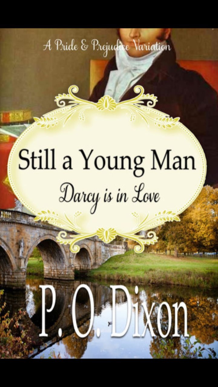 Still a Young Man (The Pride and Prejudice Variations Collection) by P.O. Dixon