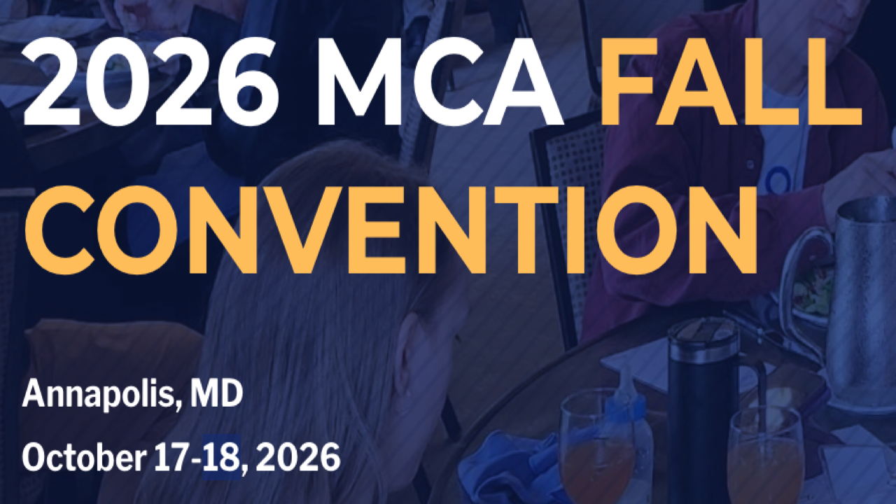2026 MCA Fall Convention | Oct 17-18, 2026 - Annapolis, MD