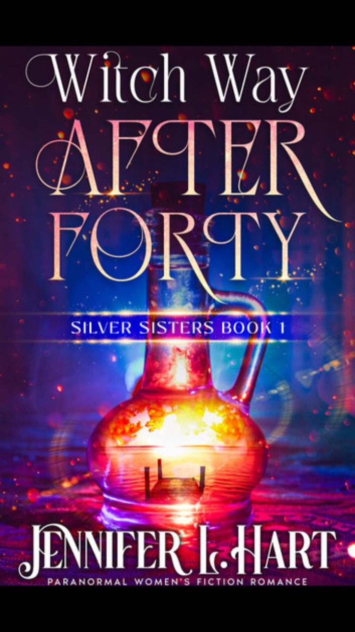 Witch Way After Forty (Silver Sisters #1) by Jennifer L. Hart