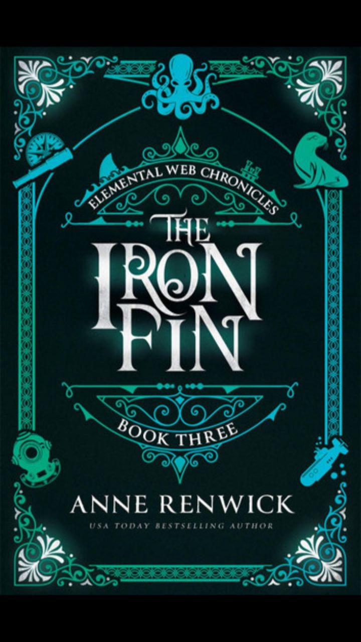 The Iron Fin (Elemental Web Chronicles #3) by Anne Renwick