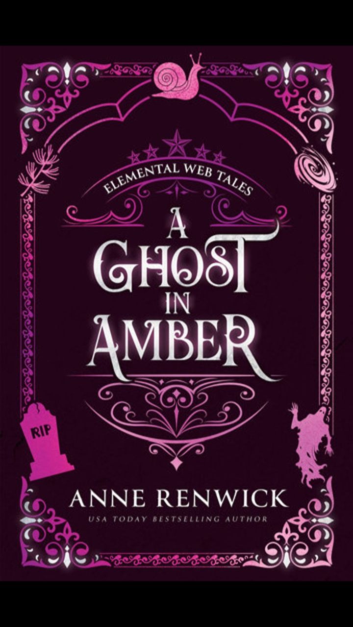 A Ghost in Amber (Elemental Web Tales #5) Anne Renwick