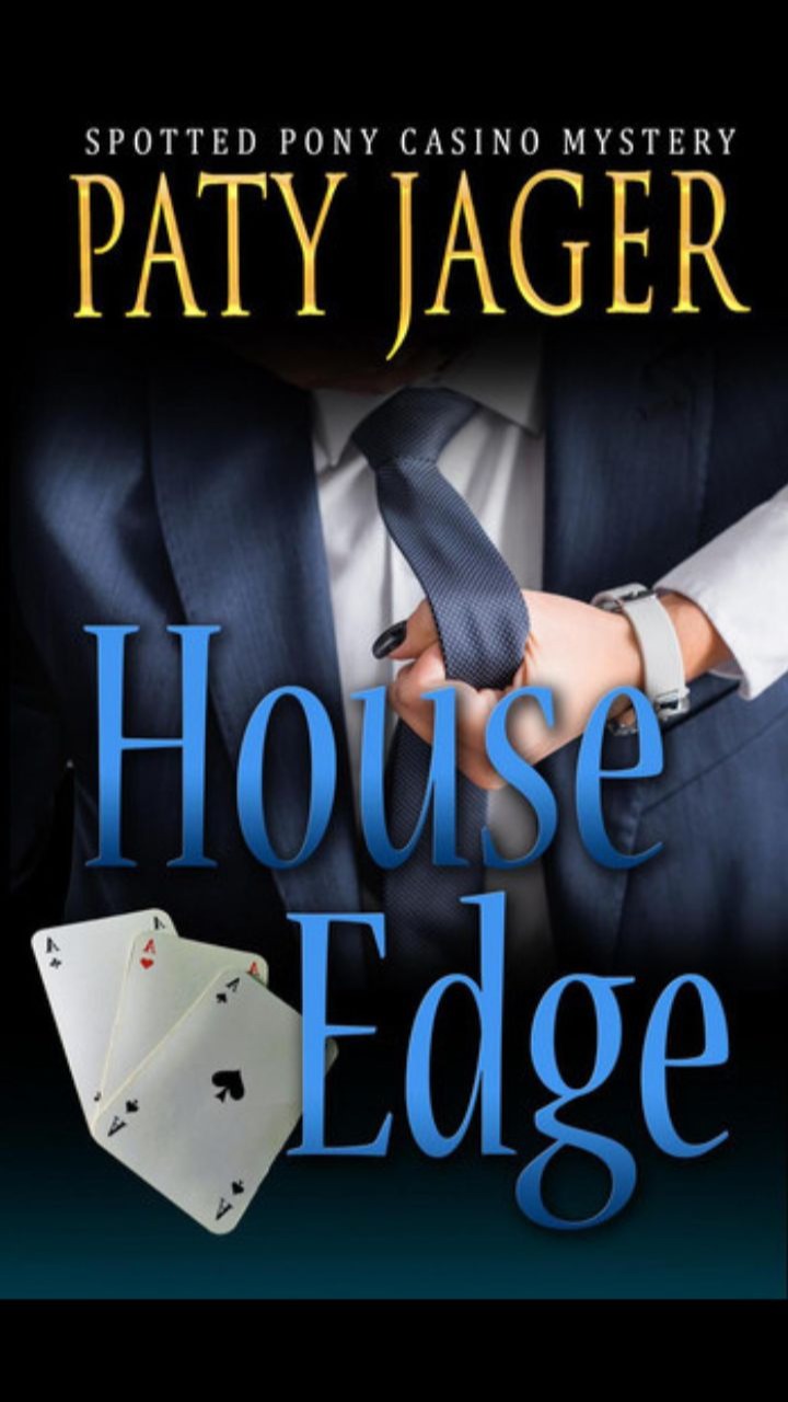 House Edge (Spotted Pony Casino Mystery #2) by Paty Jager