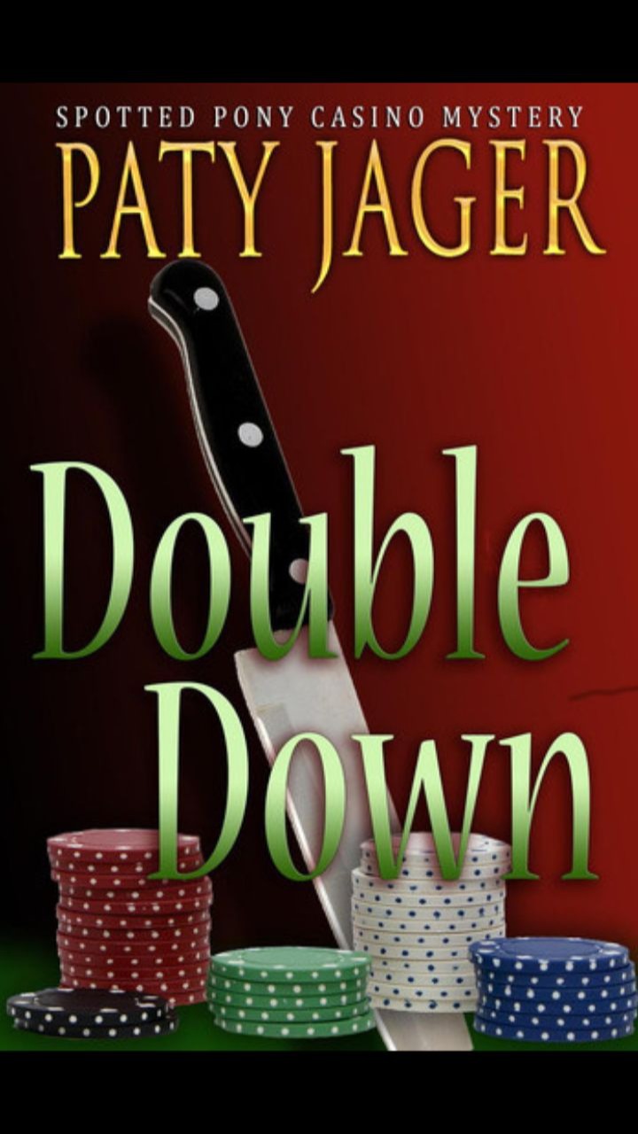 Double Down (Spotted Pony Casino Mystery #3) by Paty Jager