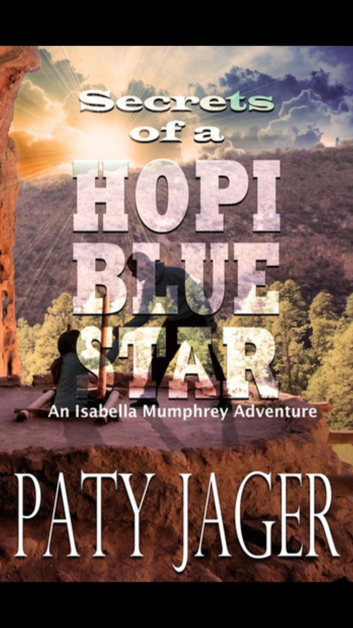 Secrets of a Hopi Blue Star (Isabella Mumphrey Adventure #3) by Paty Jager