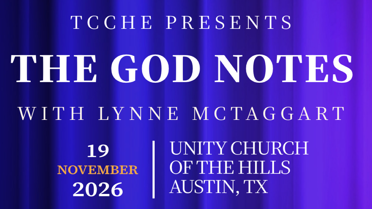 The God Notes with Lynne McTaggart | Nov 19, 2026 - Austin, TX