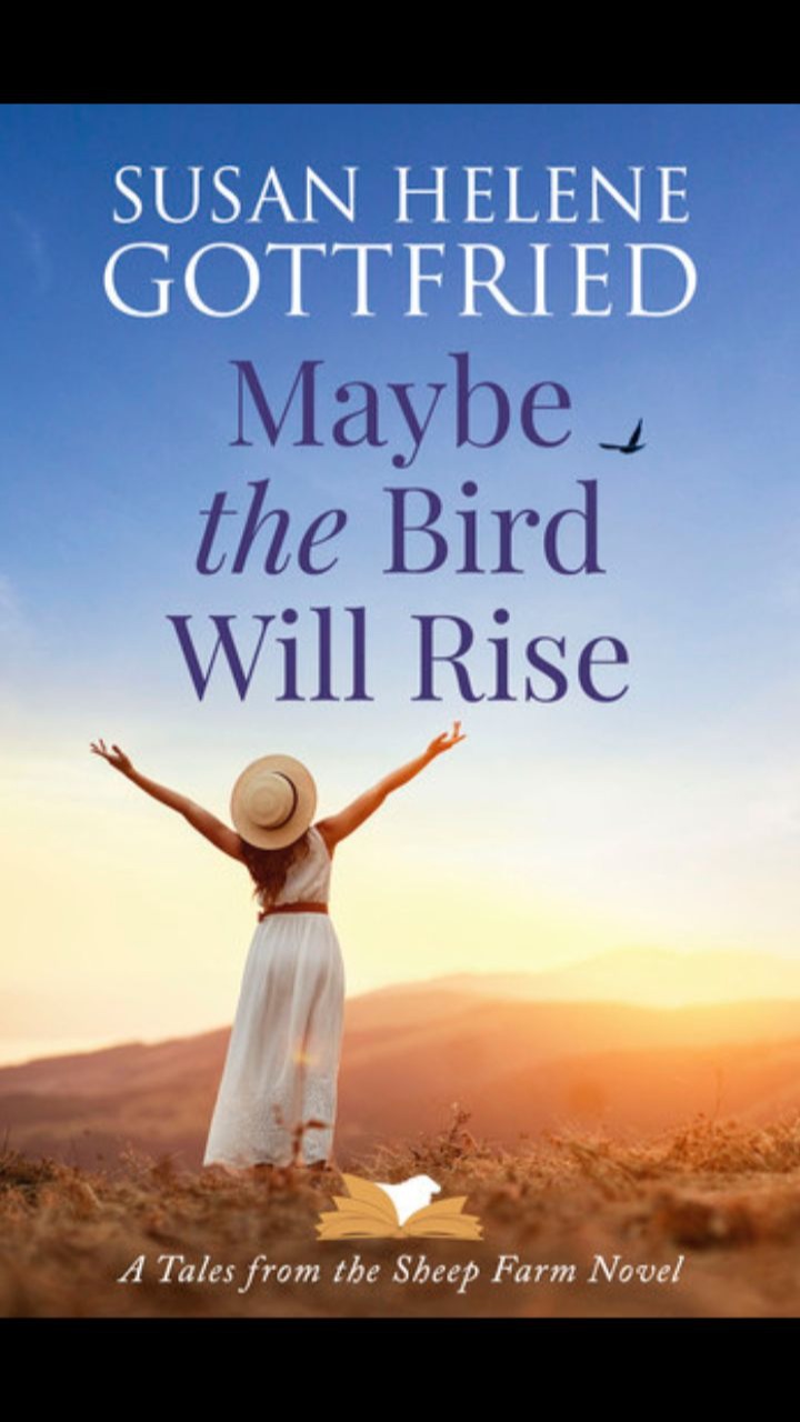Maybe the Bird Will Rise (Tales from the Sheep Farm #1) by Susan Helene Gottfried