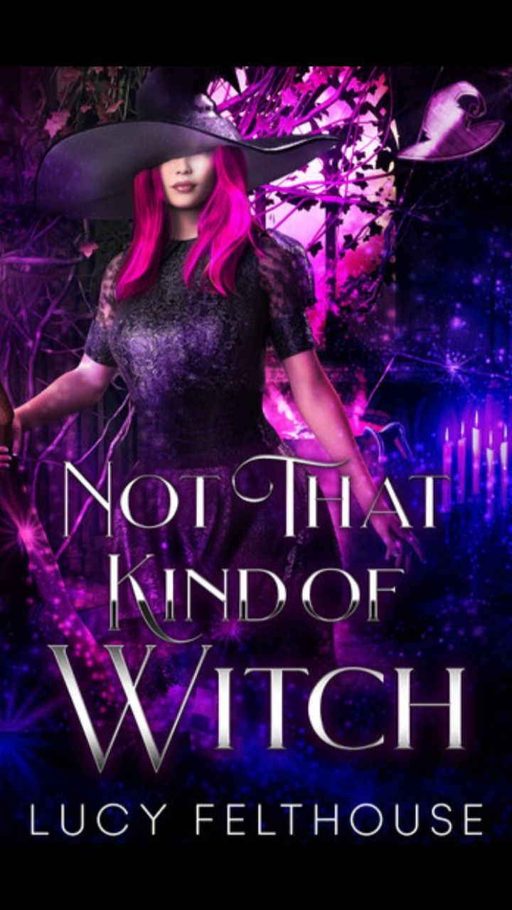 Not That Kind of Witch by Lucy Felthouse