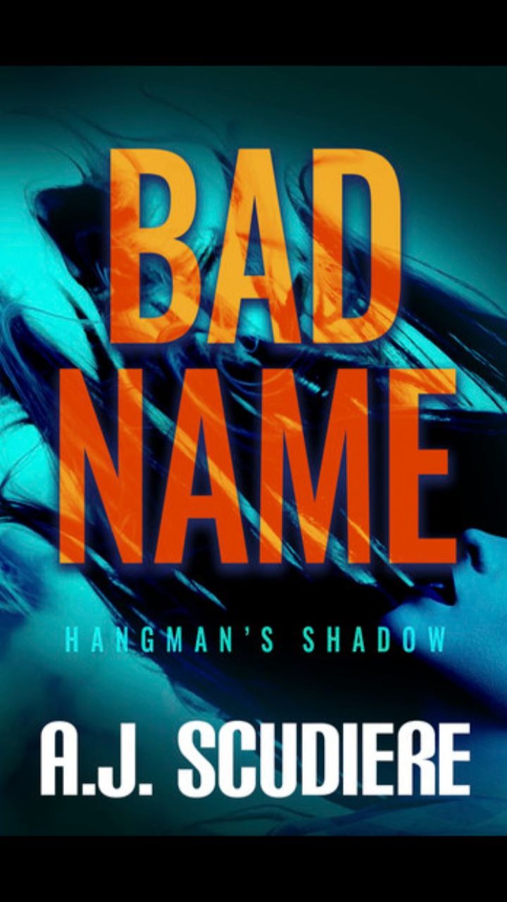 Bad Name (Hangman's Shadow #1) by A.J. Scudiere