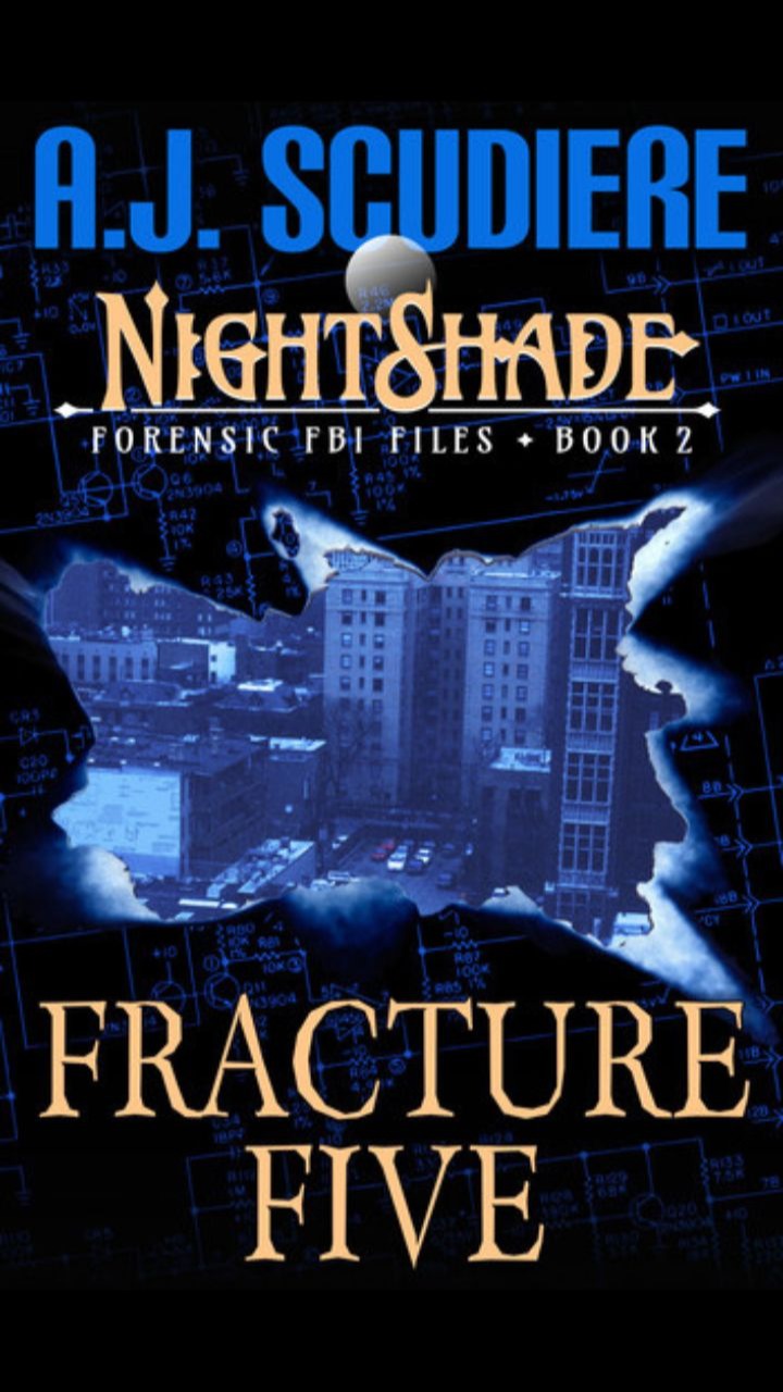 Fracture Five (Nightshade Forensic Files #2) by A.J. Scudiere