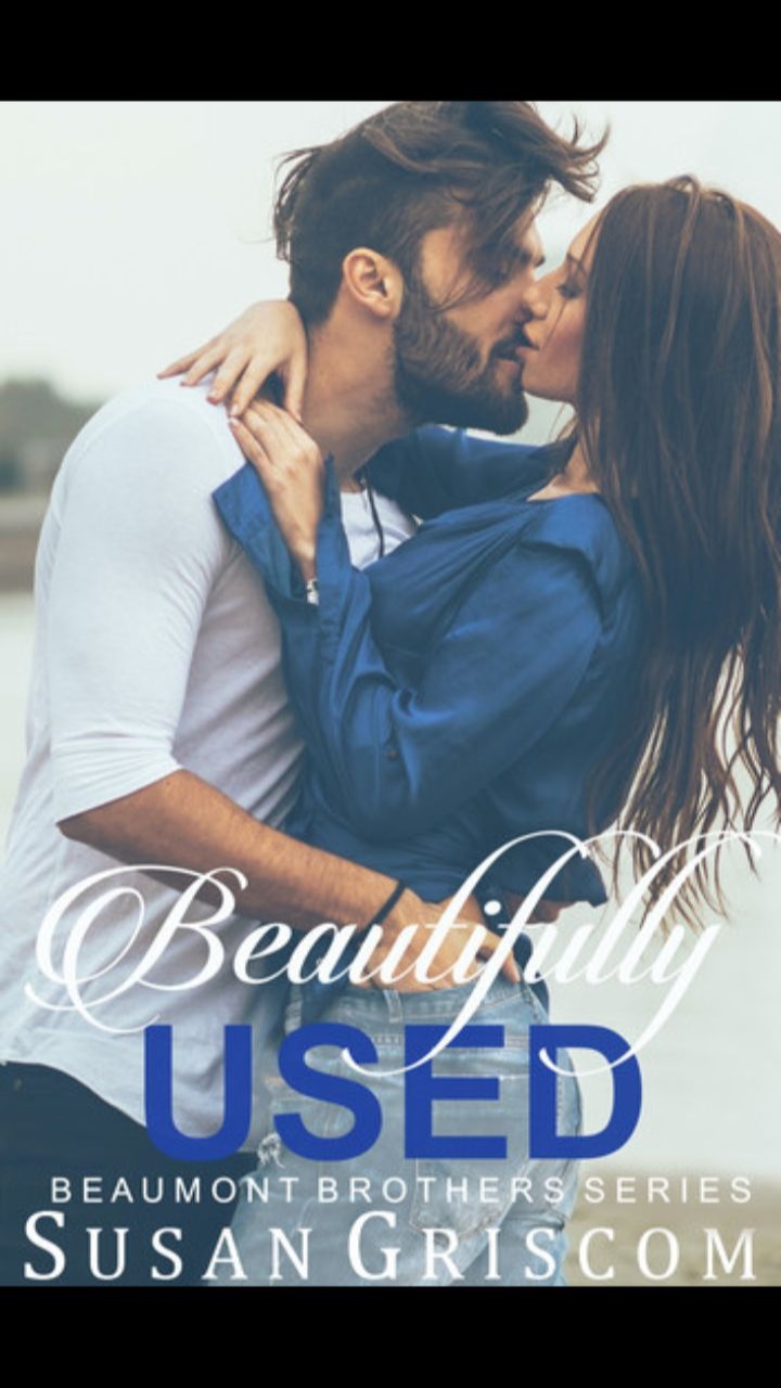 Beautifully Used (Beaumont Brothers #2) by Susan Marie Griscom