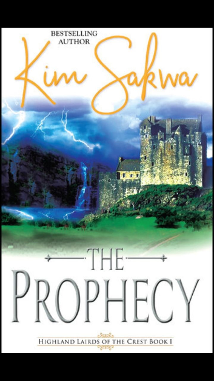 The Prophecy (Highland Lairds of the Crest #1)) by Kim Sakwa