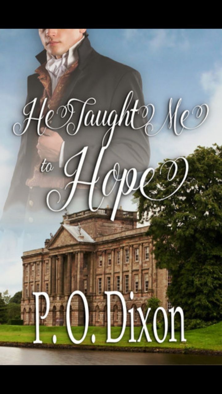 He Taught Me to Hope (Darcy and the Young Knight's Quest #1) by P.O. Dixon