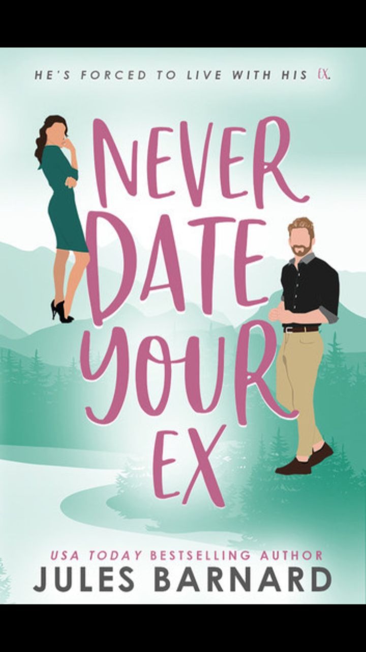 Never Date Your Ex by Jules Barnard