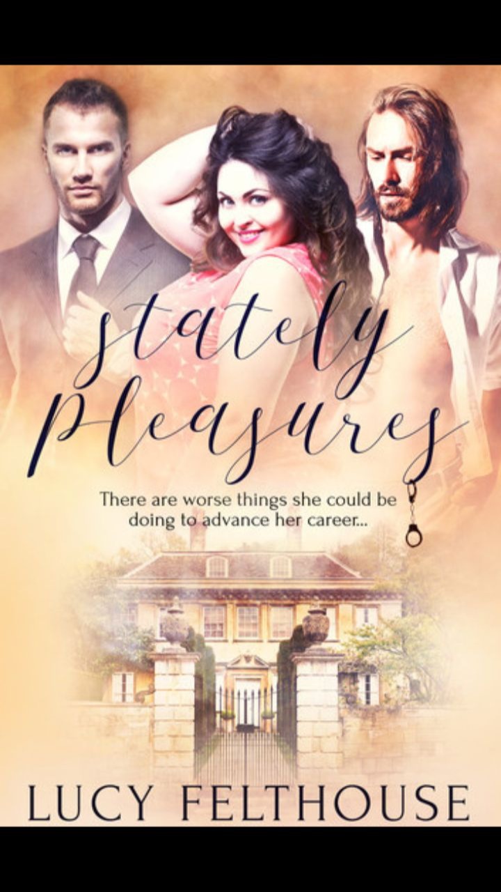 Stately Pleasures by Lucy Felthouse