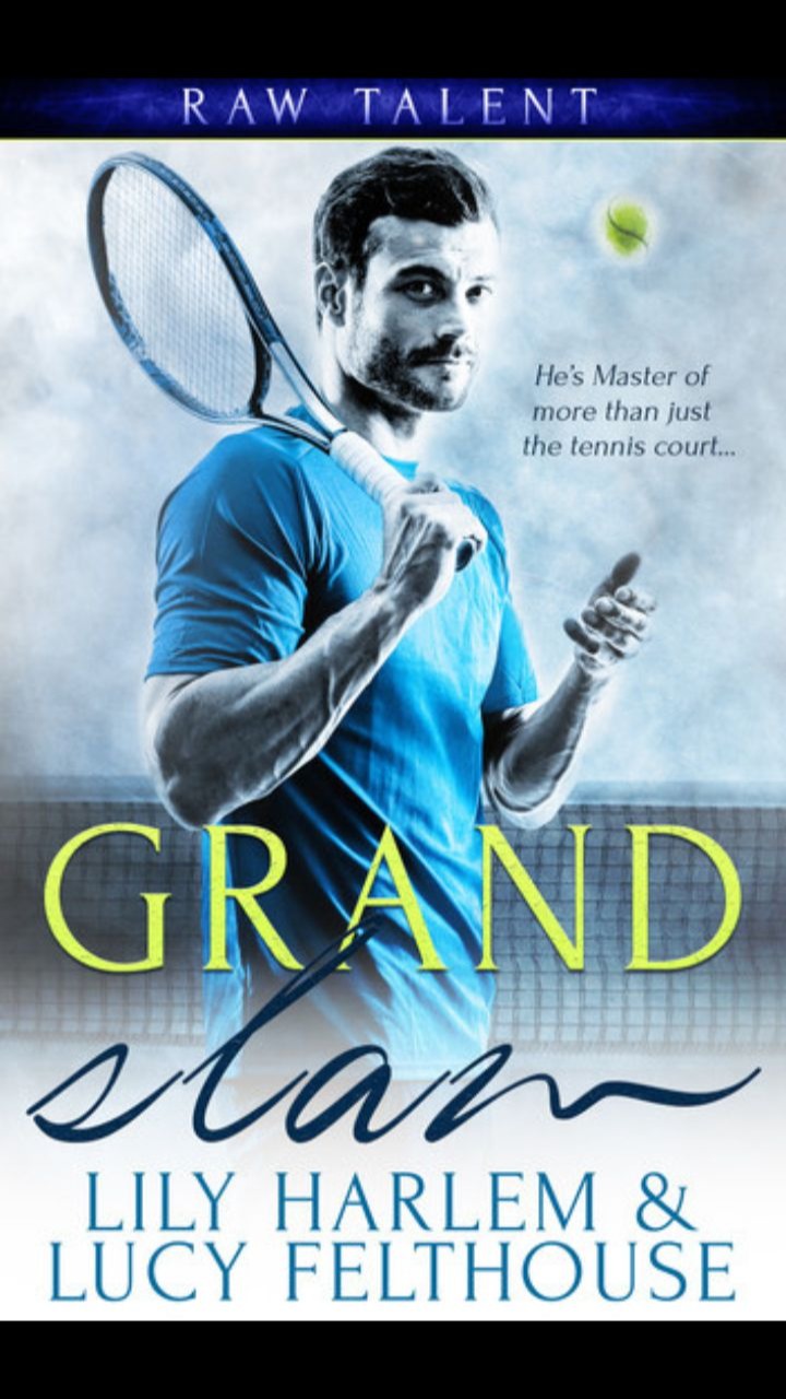 Grand Slam (Raw Talent #1) by Lucy Felthouse & Lily Harlem