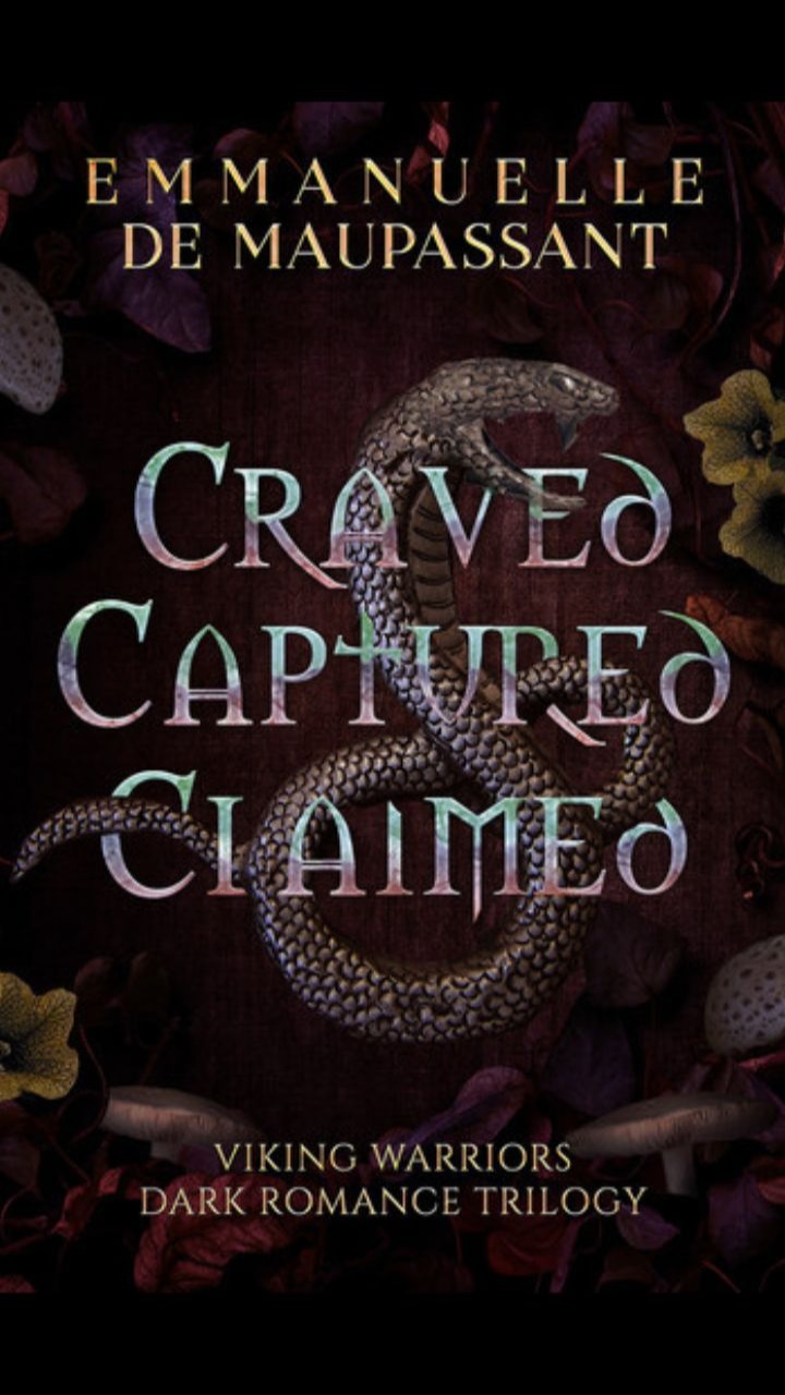 Craved. Captured. Claimed. by Emmanuelle de Maupassant 