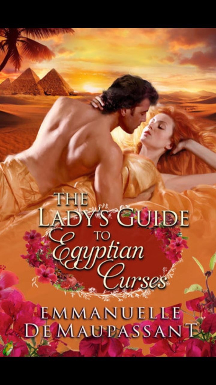 The Lady's Guide to Egyptian Curses by Emmanuelle de Maupassant