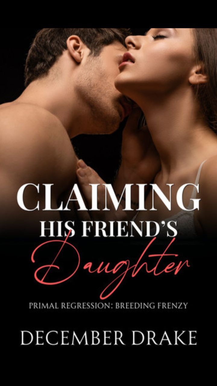 Claiming His Friend's Daughter by December Drake
