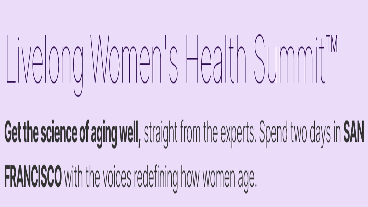Livelong Women's Health Summit | Mar 5-6, 2027 - San Francisco, CA