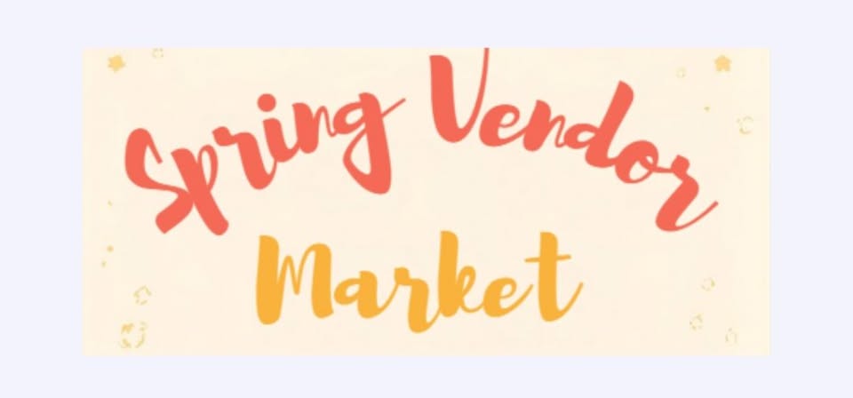 Spring Vendor Market