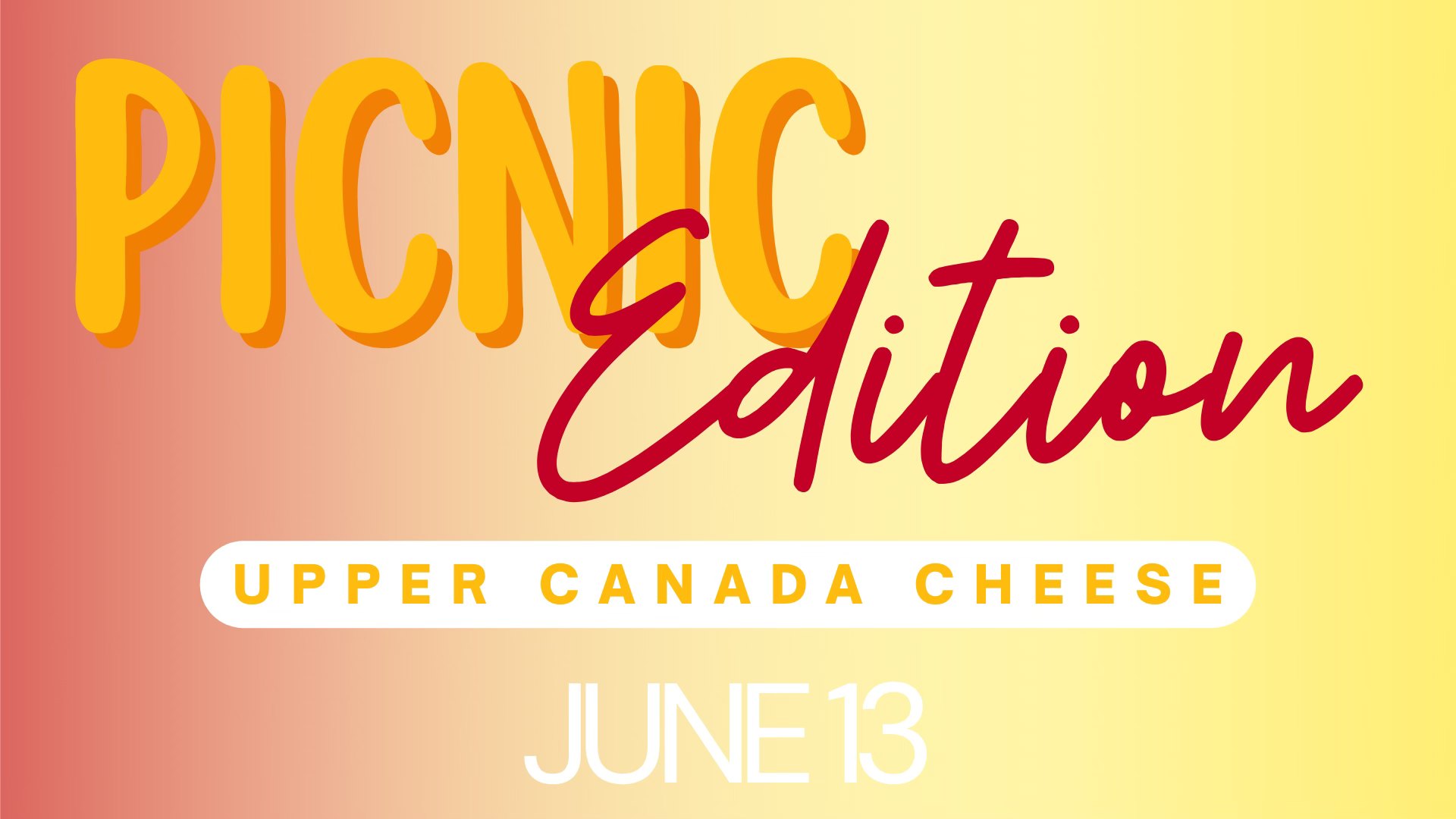 Pop Up Market - Picnic Edition @ Upper Canada Cheese Company