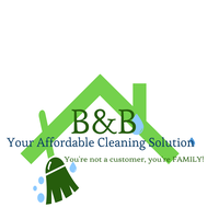 B and B Your Affordable Cleaning Solution