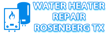 Water Heater Repair Rosenberg TX