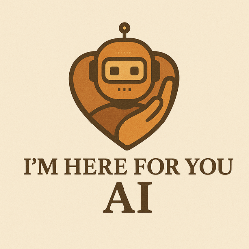 I'm Here For You AI