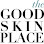 The Good Skin Place