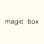 Magic Box