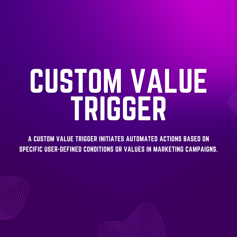 GoHighLevel marketplace - GHL integration - Custom Value Trigger
